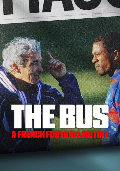 THE BUS: A FRENCH FOOTBALL MUTINY